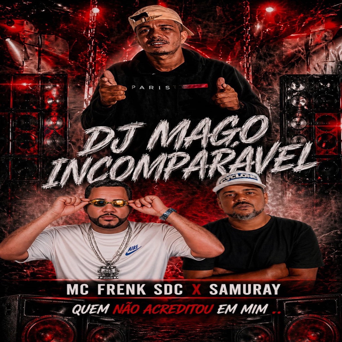 Quem Não Acreditou em Mim - Single by Dj Mago Incomparavel, SAMURAY & Mc Frenk SDC album cover