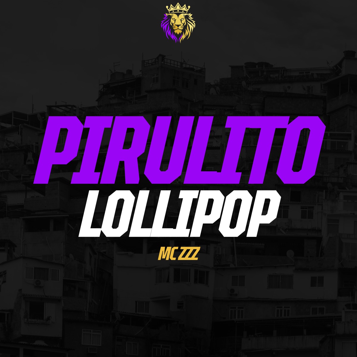 Pirulito Lollipop - Single by MC ZZZ album cover