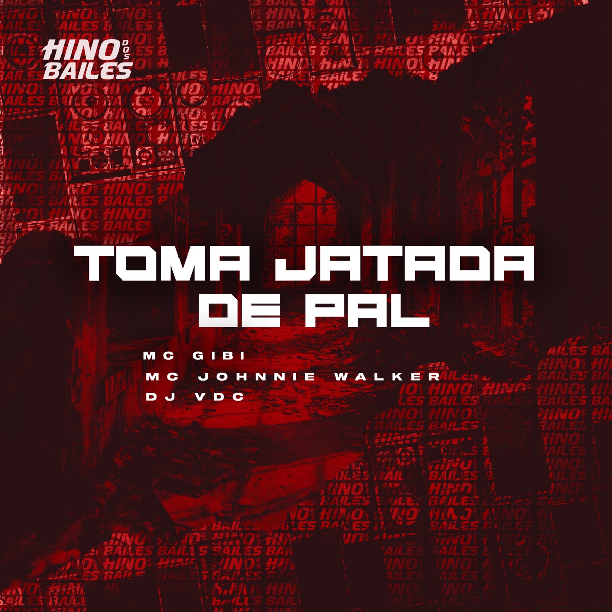 Toma Jatada de Pal - Single by MC Gibi, MC Johnnie Walker & DJ VDC album cover