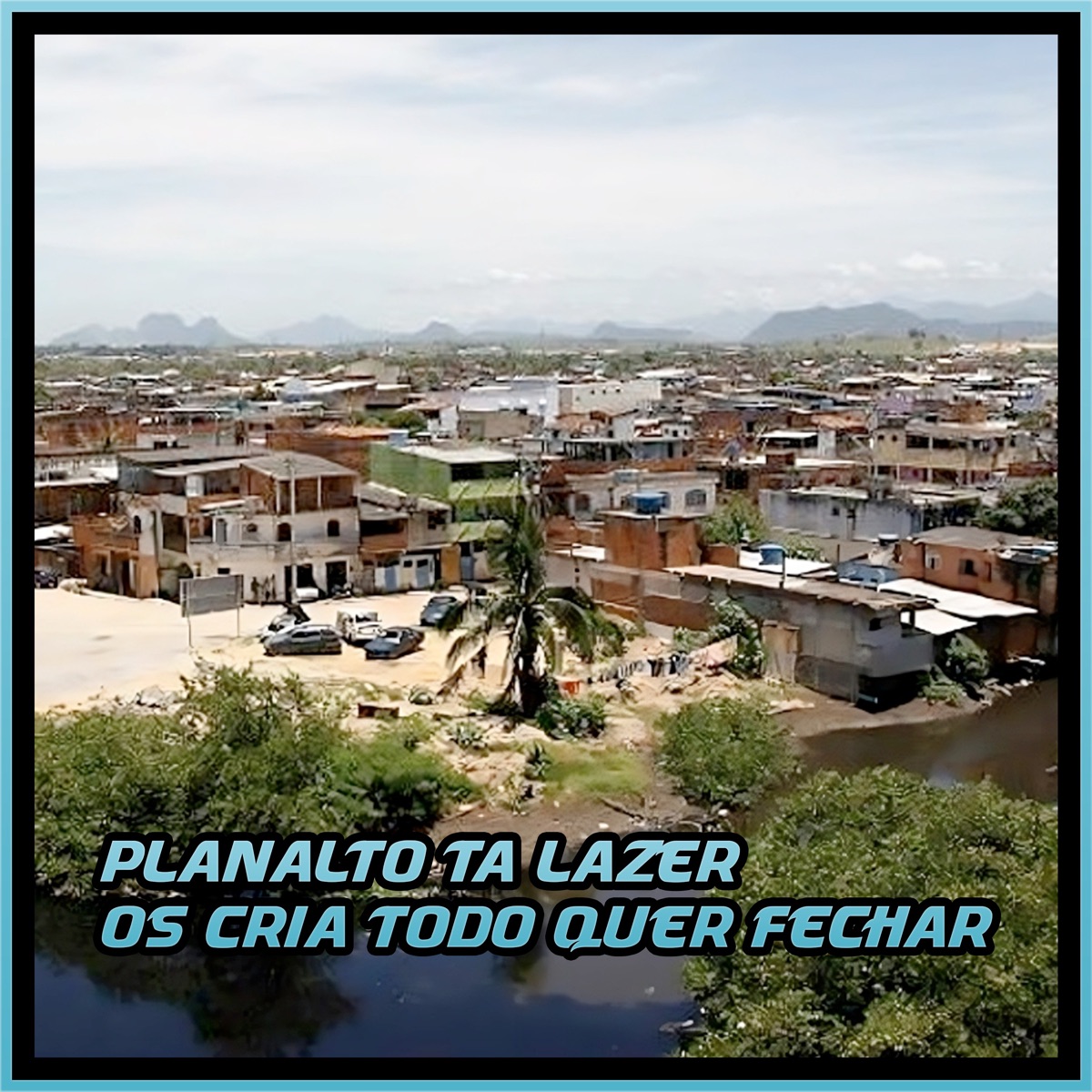 Planalto Ta Lazer os Cria Todo Quer Fechar - Single by Mc Pixadão & ADA do Linho album cover