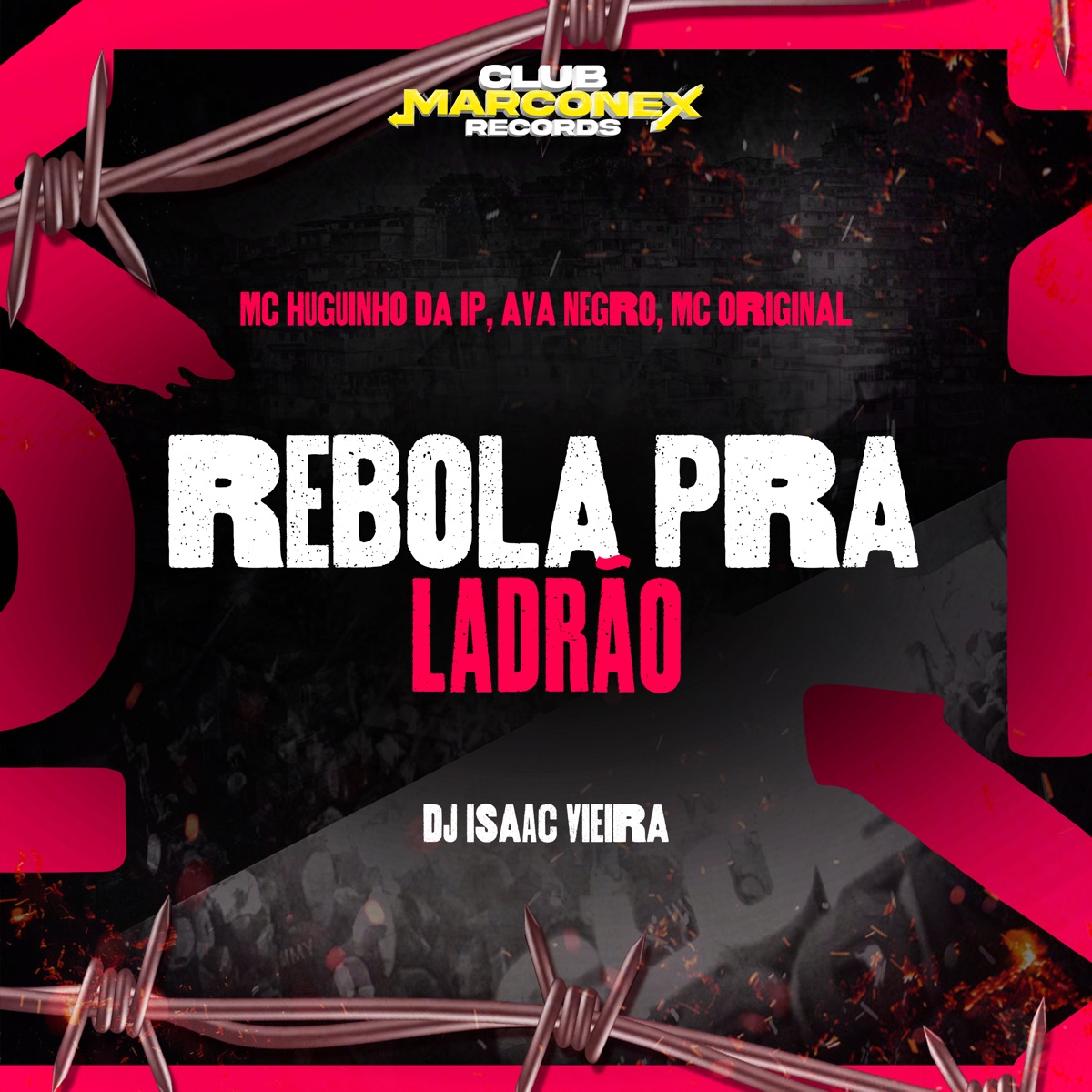 Rebola pra Ladrão (feat. Ava Negro) - Single by MC HUGUINHO DA IP, Mc Original & DJ Isaac Vieira album cover