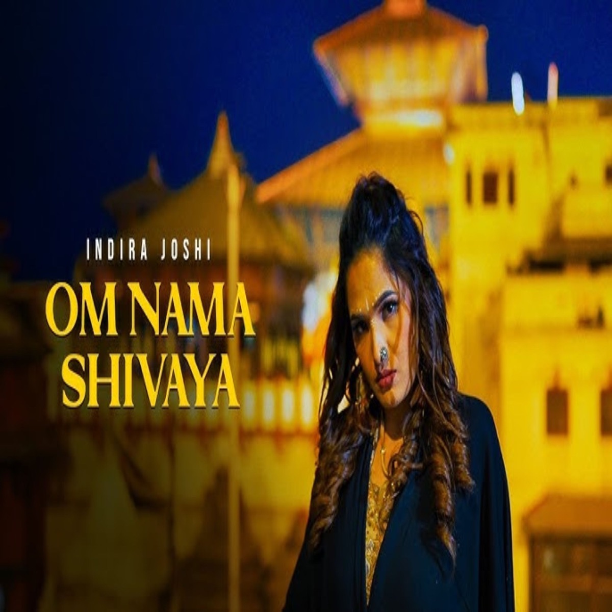 Om Namah Shivaya - Single by Indira Joshi album cover
