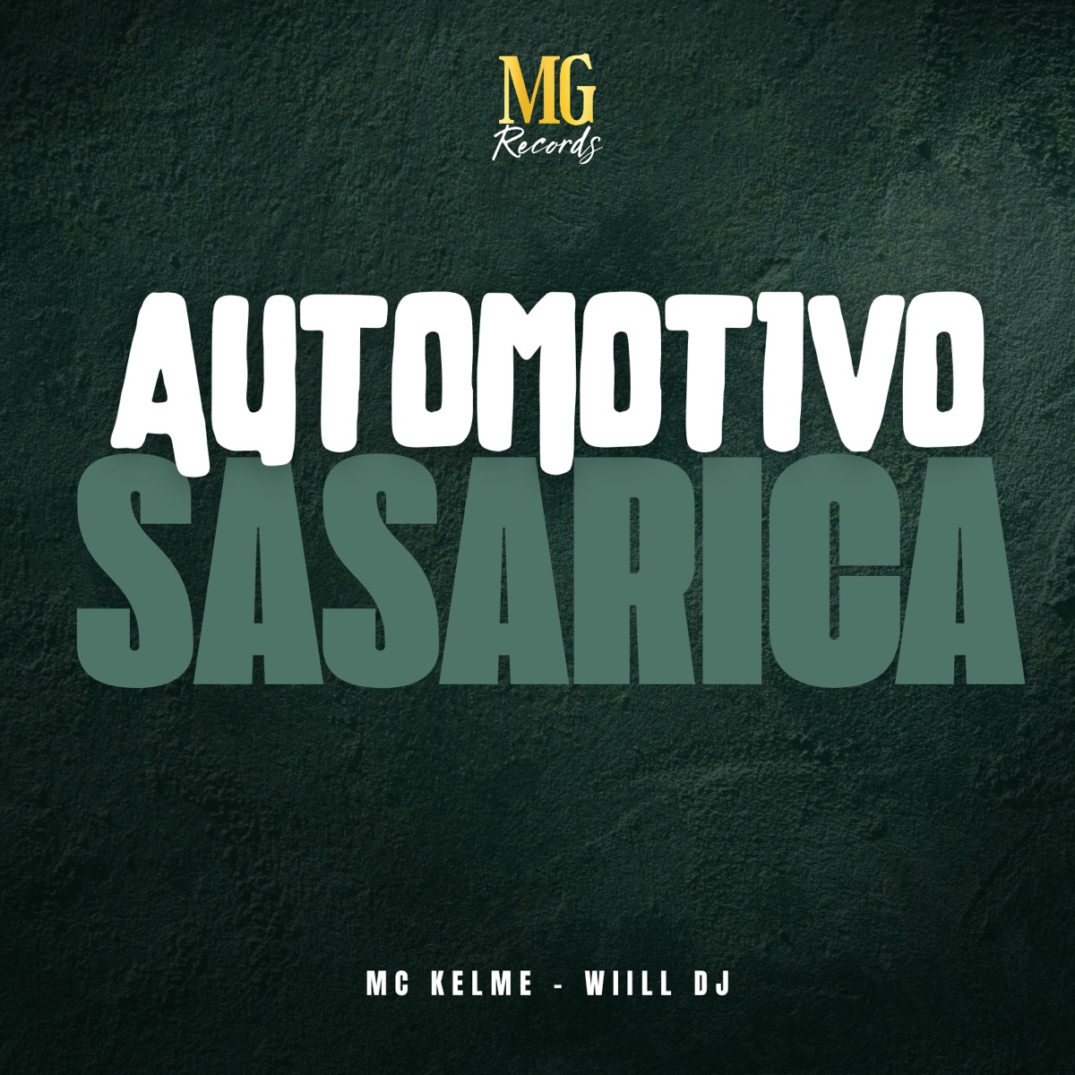 Automotivo Sasarica - Single by WIILL DJ & MC KELME album cover