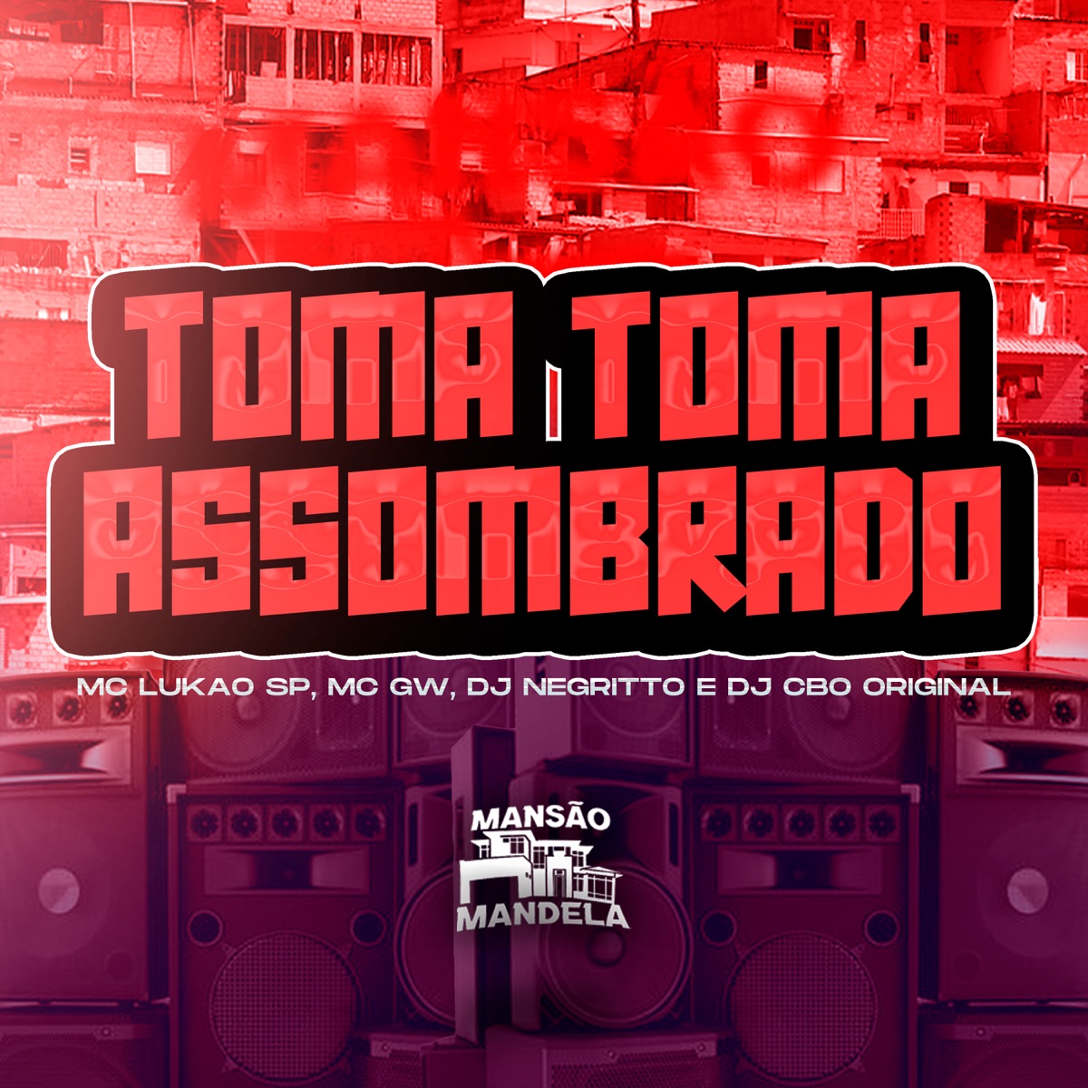 Toma Toma Assombrado (feat. DJ CBO ORIGINAL) - Single by MC GW, DJ Negritto & MC LUKÃO SP album cover