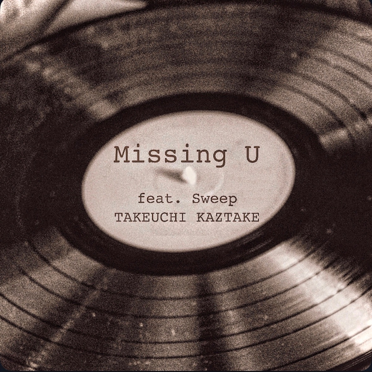 Missing U (feat. Sweep) - Single by Kaztake Takeuchi album cover