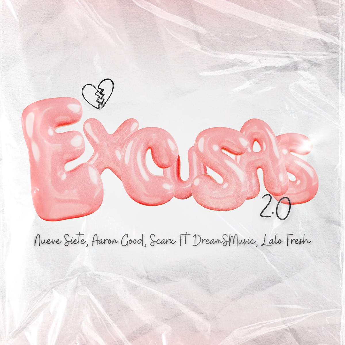 Excusas 2.0 (Remix) [feat. DreamSMusic & Lalo Fresh] - Single by Nueve Siete, Aaron Good & Scarx album cover