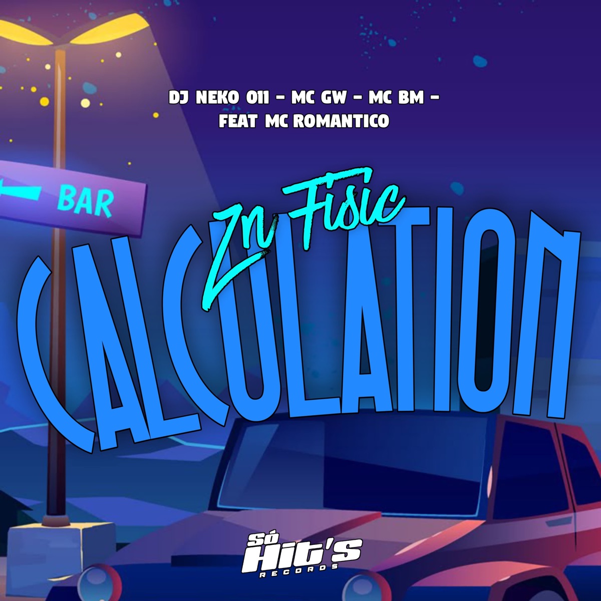 Zn Fisic Calculation (feat. Mc Romantico) - Single by DJ NEKO 011, MC GW & MC BM album cover