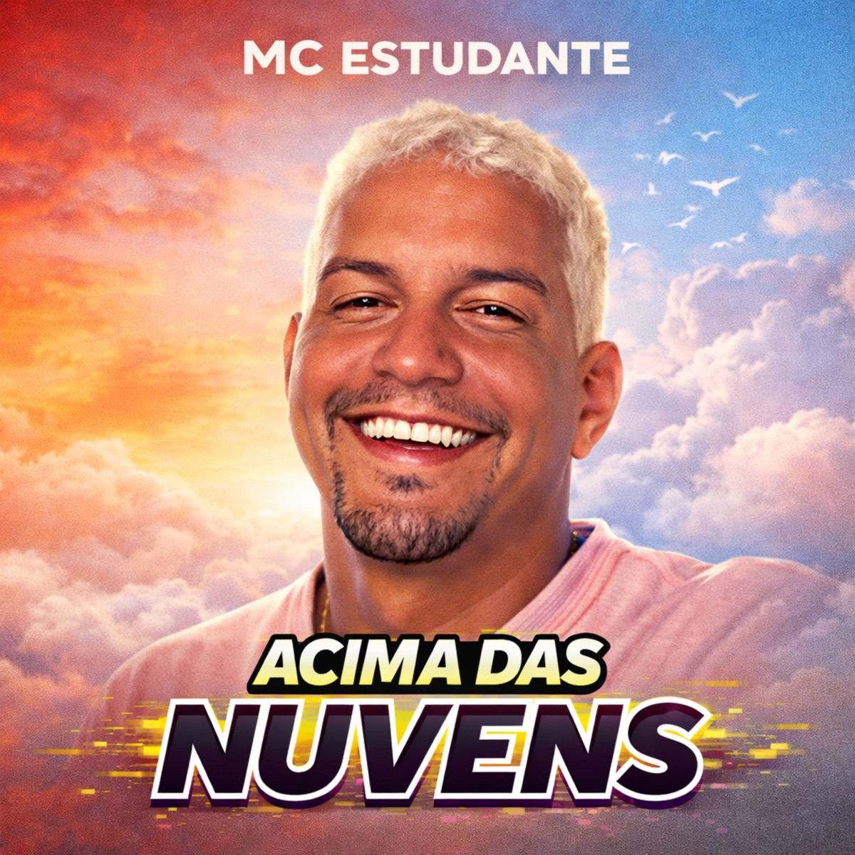Acima das Nuvens - Single by MC Estudante album cover