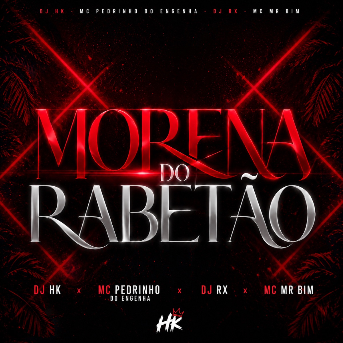 Morena Do Rabetão - Single by DJ HK, Mc Pedrin do Engenha, DJ RX & Mc Mr. Bim album cover