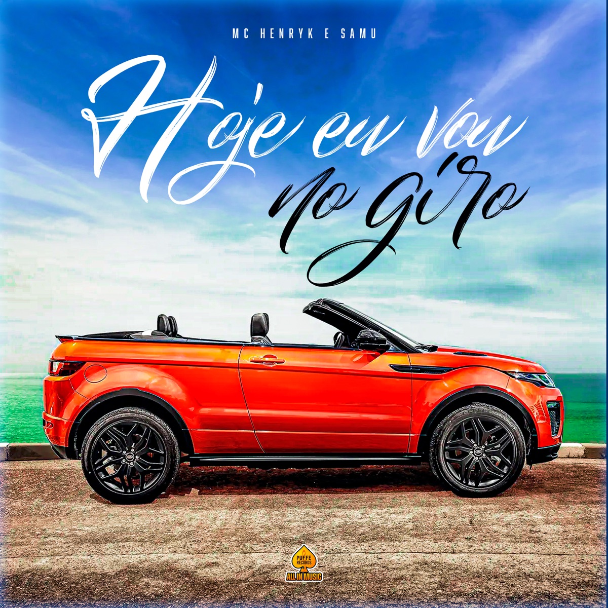 Hoje Eu Vou no Giro - Single by mc henryk & Samuel Ferreira album cover