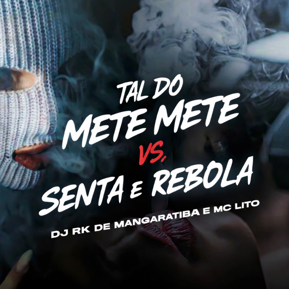 TAL DO METE METE vs SENTA E REBOLA - Single by DJ RK DE MANGARATIBA & MC Lito album cover