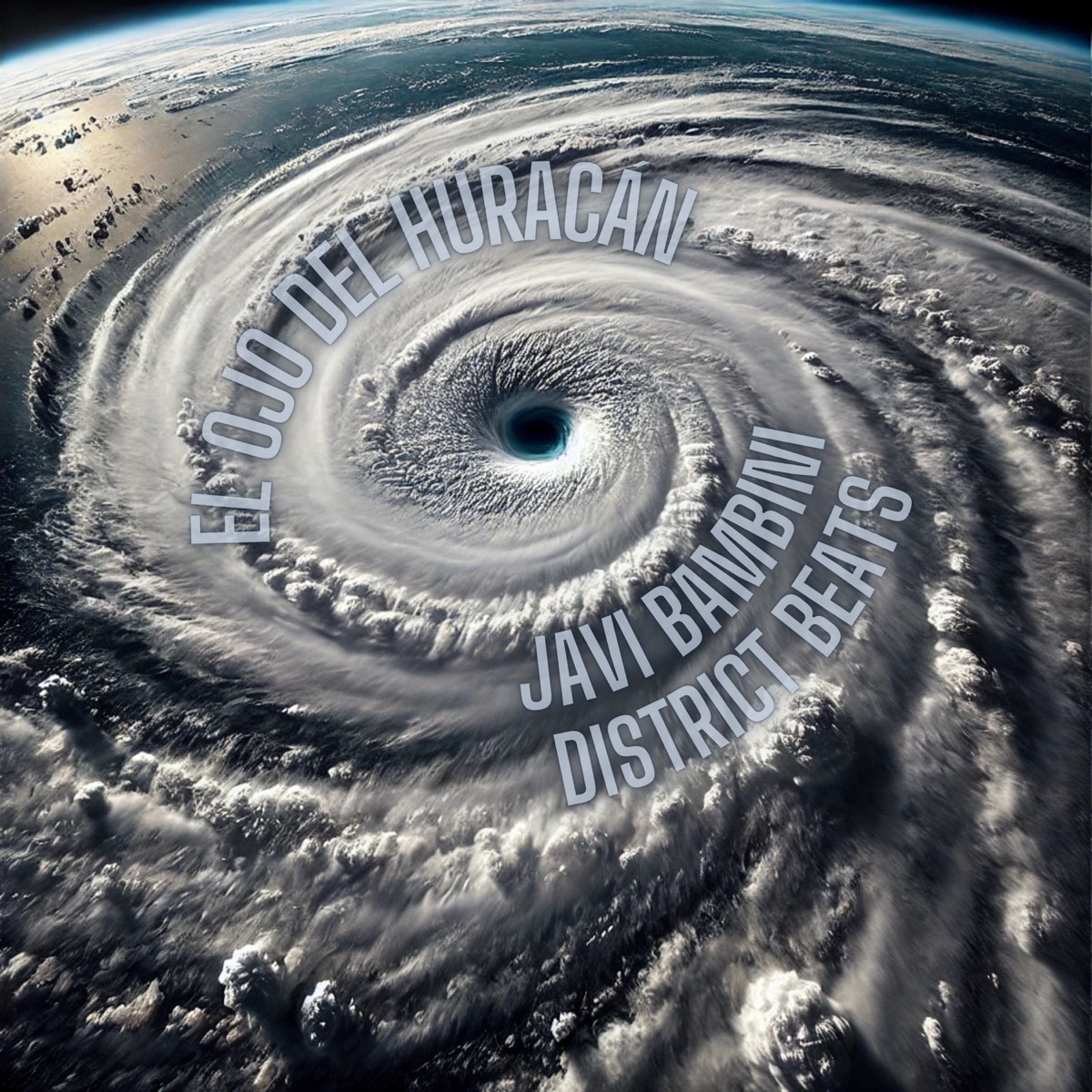 El Ojo del Huracán - Single by JAVI BAMBINI CATTIVI & DistrictBeats album cover