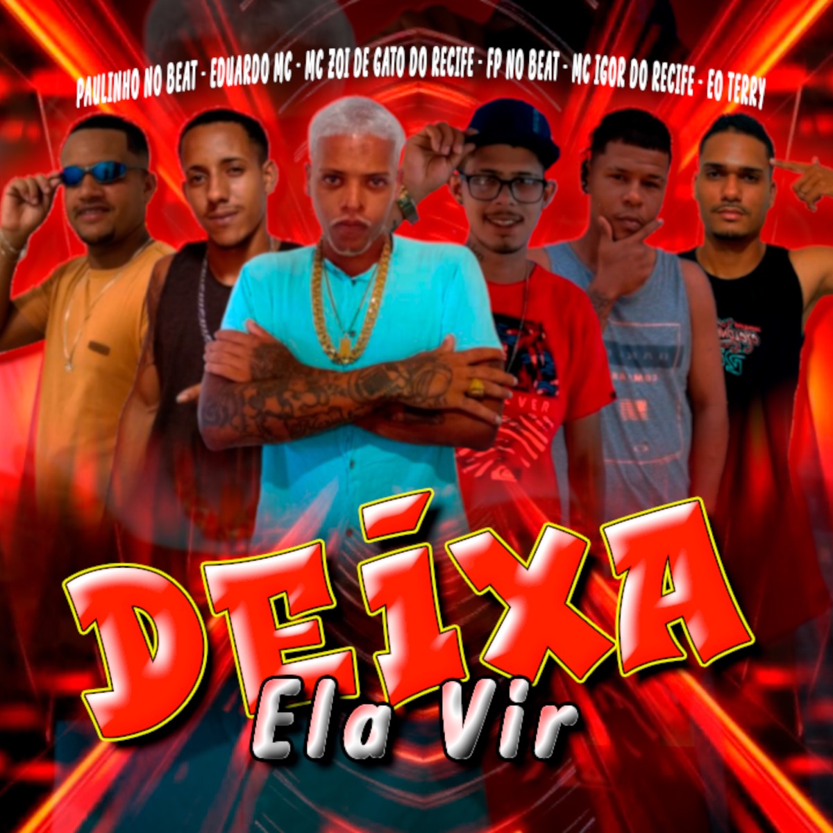 Deixa Ela Vir (feat. Eduardo mc, Mc Igor do Recife & Éo Terry) - Single by MC Zoi De Gato Do Recife, fp no beat & Paulinho no beat album cover