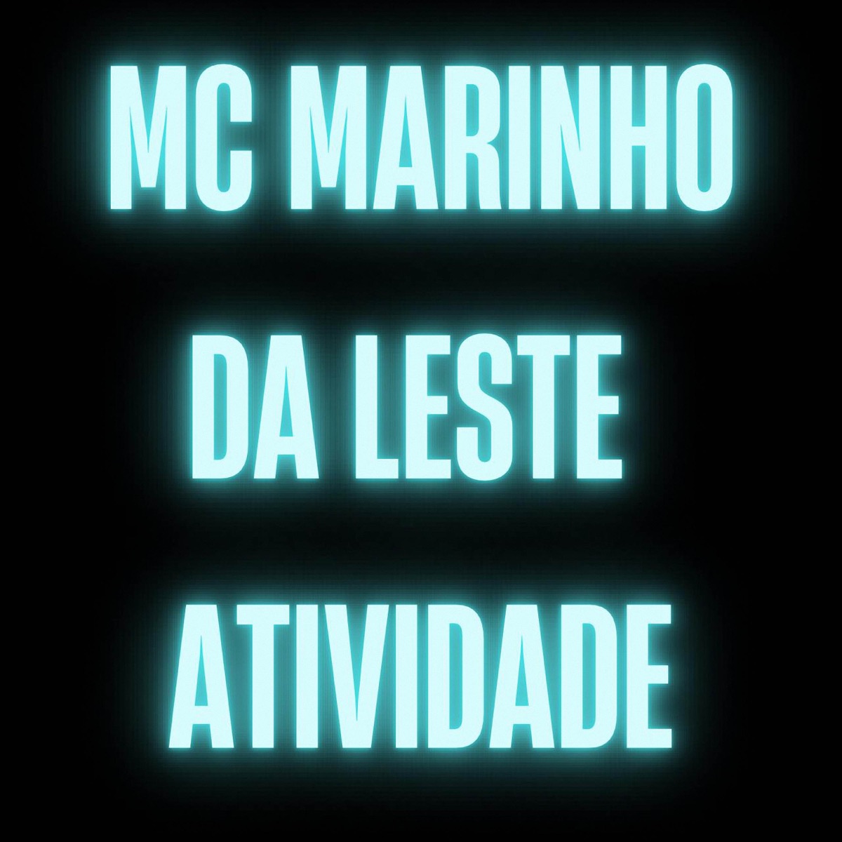 Atividade - Single by Mc Marinho da Leste album cover