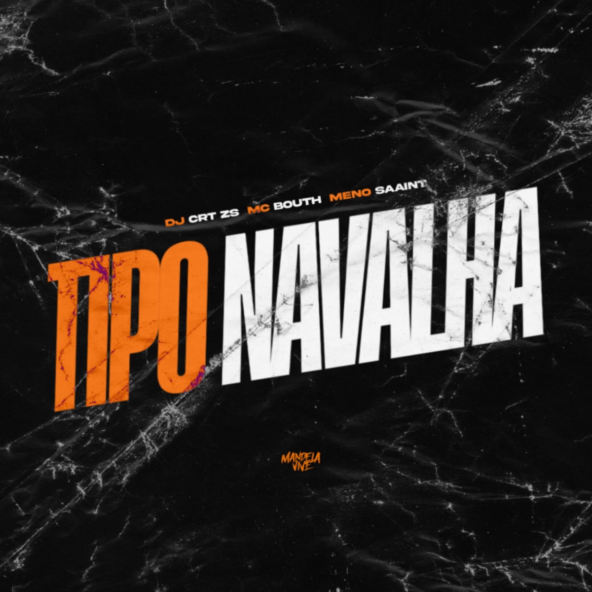 Tipo Navalha (feat. Mc Bouth) - Single by DJ CRT ZS & Meno Saaint album cover