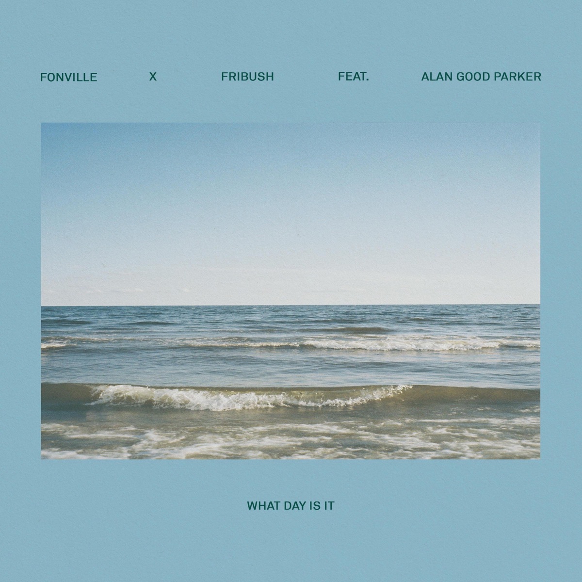 What Day Is It by Sam Fribush, Corey Fonville & Alan Good Parker album cover