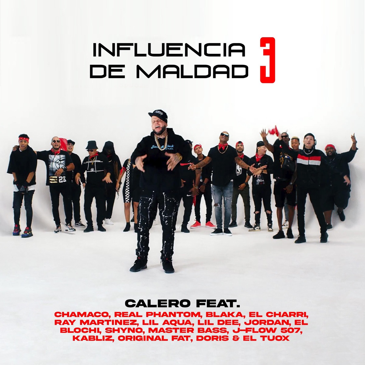 Influencia De Maldad 3 (feat. Chamaco, Real Phantom, Blaka, El Charri, Ray Martinez, Lil Aqua, Lil Dee, Jordan, El Blochi, Shyno, Master Bass, J-Flow 507, Kabliz, Original Fat, Doris & El Tuox) - EP by Calero album cover