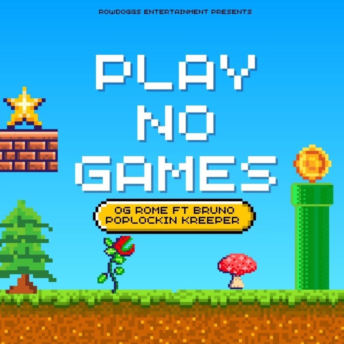 Play No Games - Single by OG Rome album cover