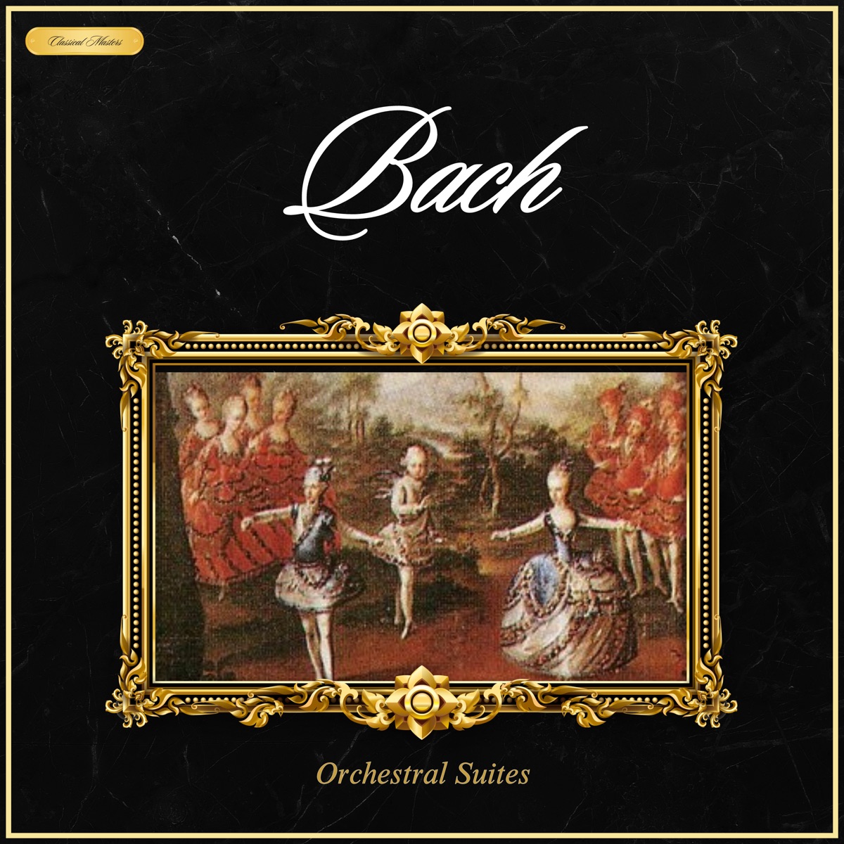 Bach: Orchestral Suites by Ars Rediviva Orchestra Of Prague & Classical Masters album cover