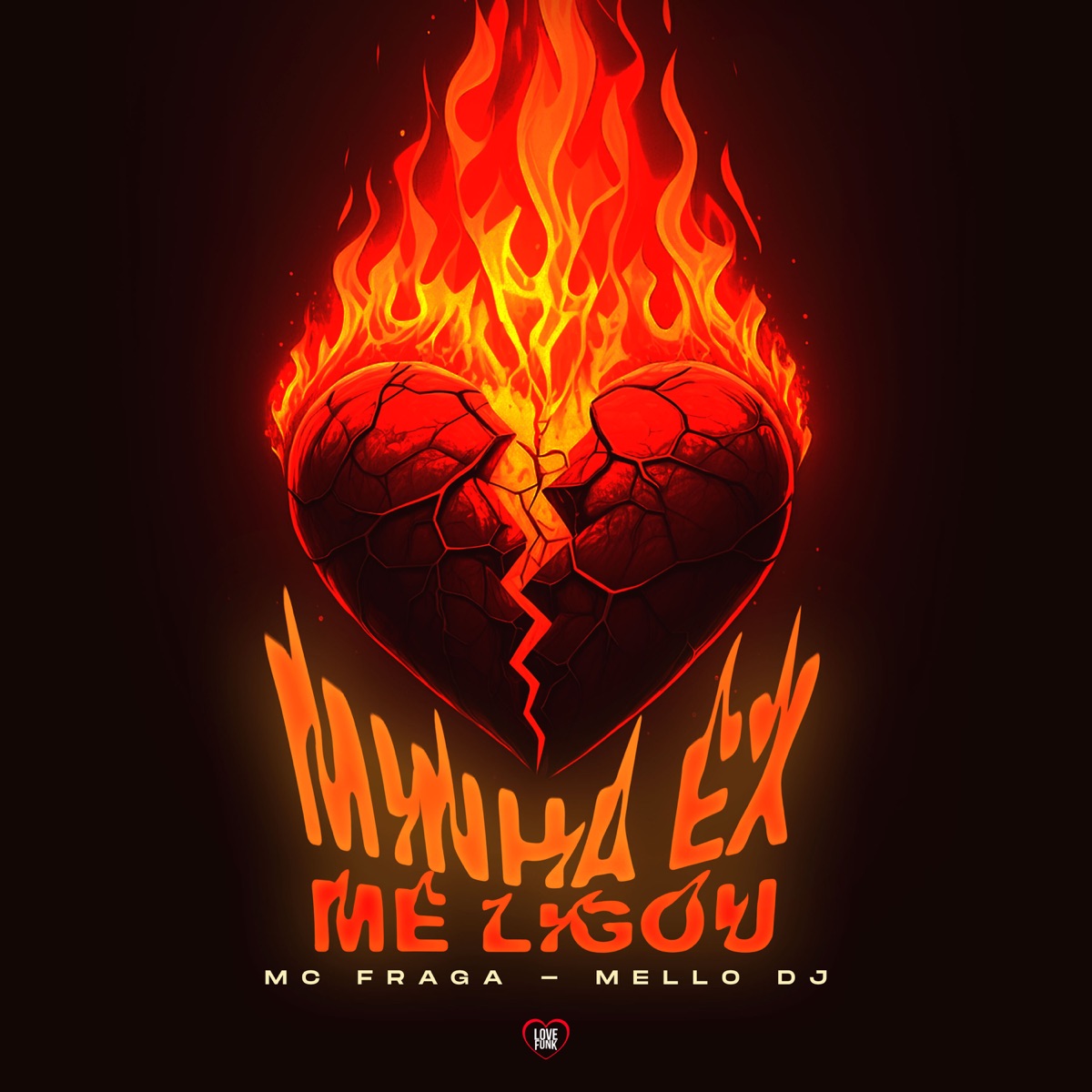 Minha Ex Me Ligou - Single by Mello DJ & MC Fraga album cover