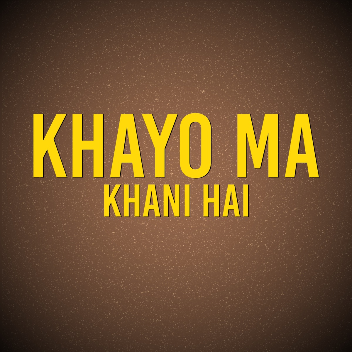 Khayo Ma Khani hai - Single by Bhupen Baniya & Devi Ghatri album cover