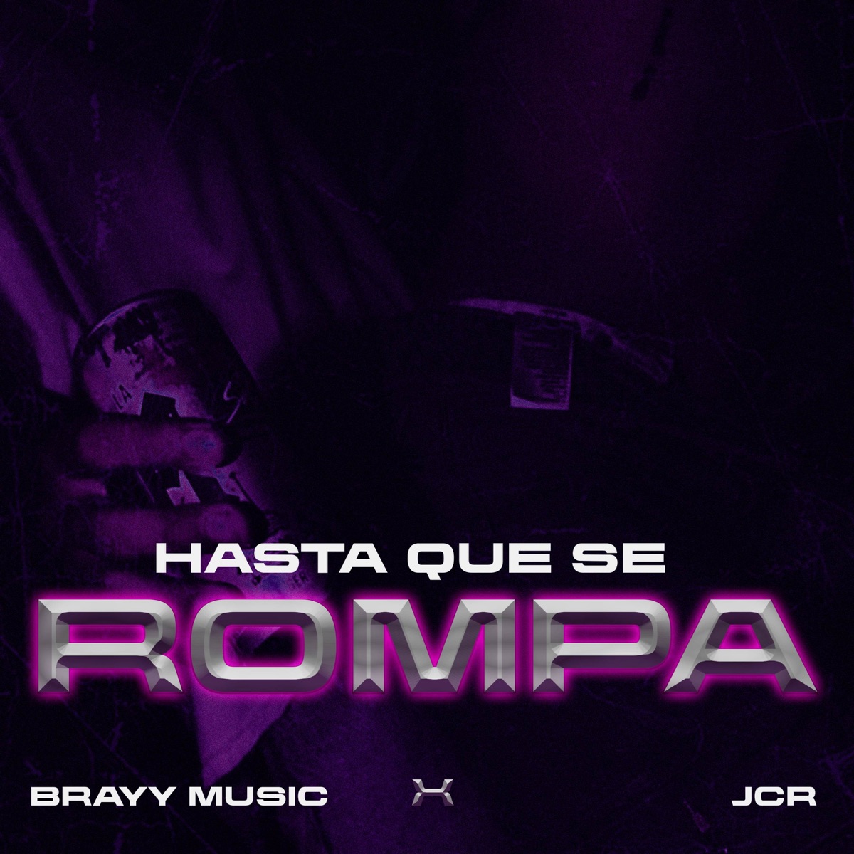Hasta Que Se Rompa - Single by BRAYY MUSIC & JCR album cover