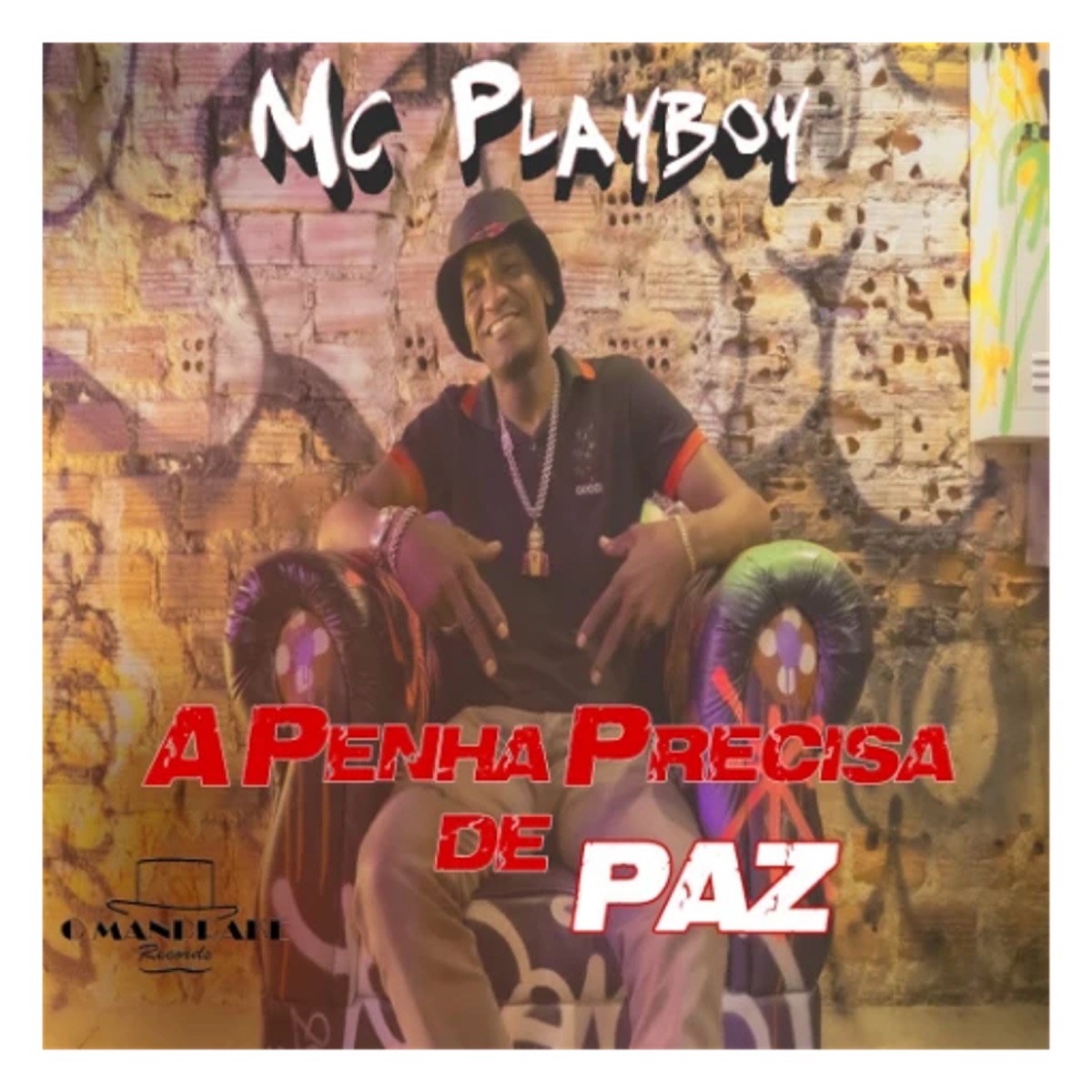 A Penha Precisa de Paz - Single by O MANDRAKE & MC Playboy album cover