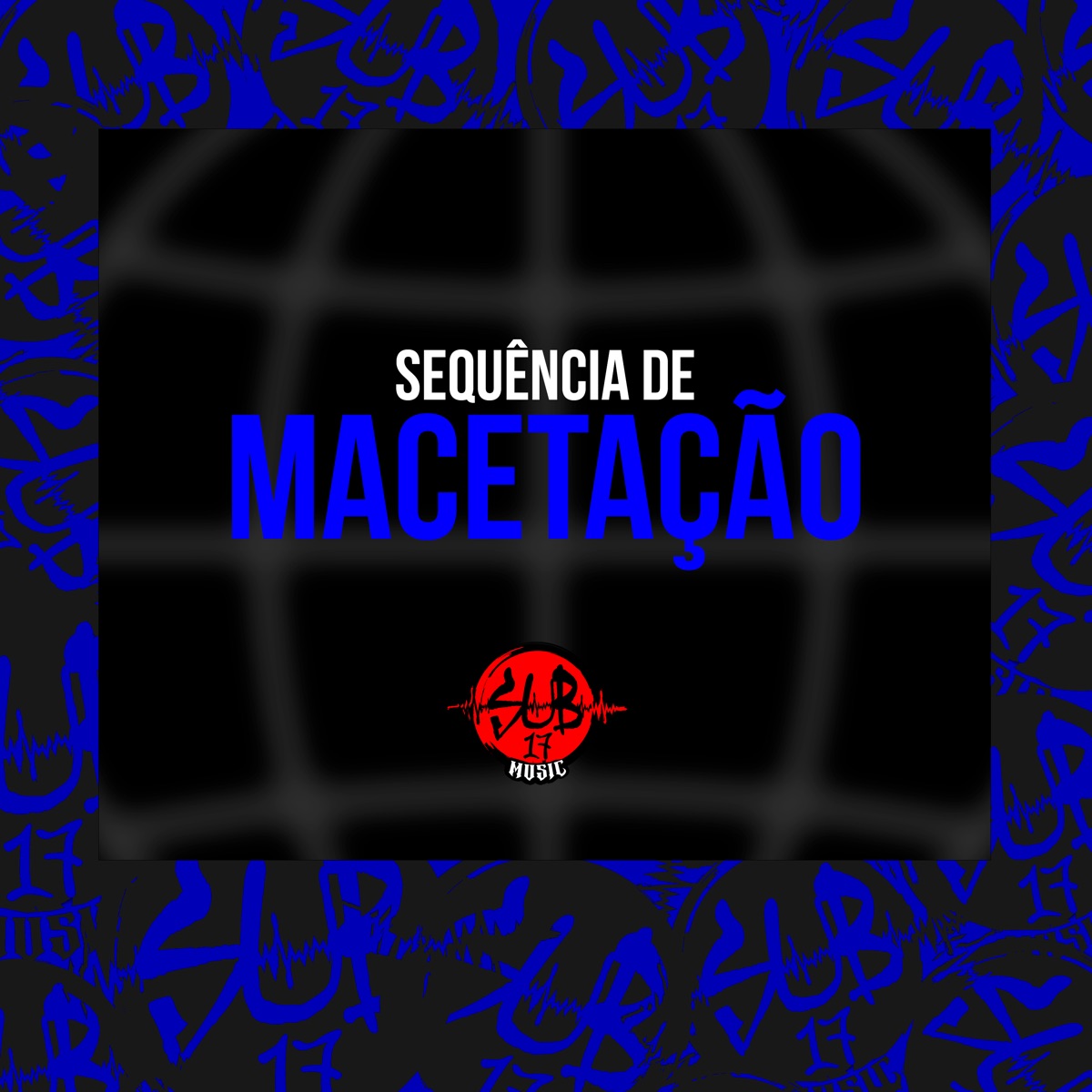 SEQUÊNCIA DE MACETAÇÃO - Single by DJ Vaz do Bega & DJ NEGROX album cover