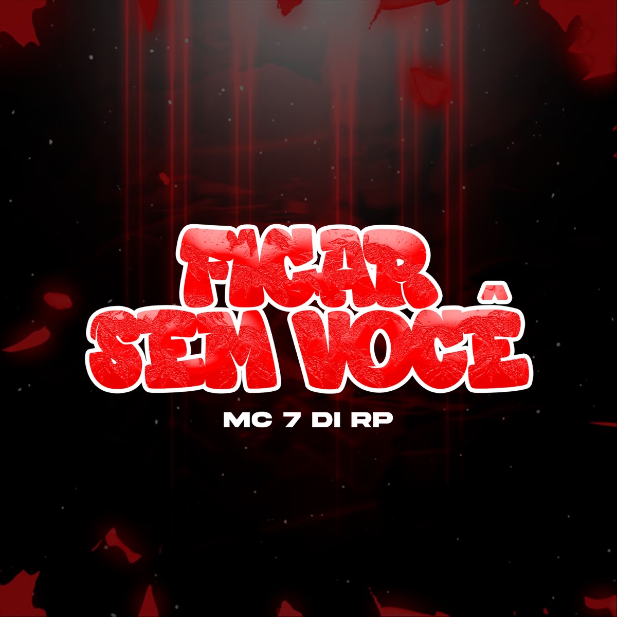 Ficar Sem Você - Single by Mc7 di RP & HL NO BEAT album cover