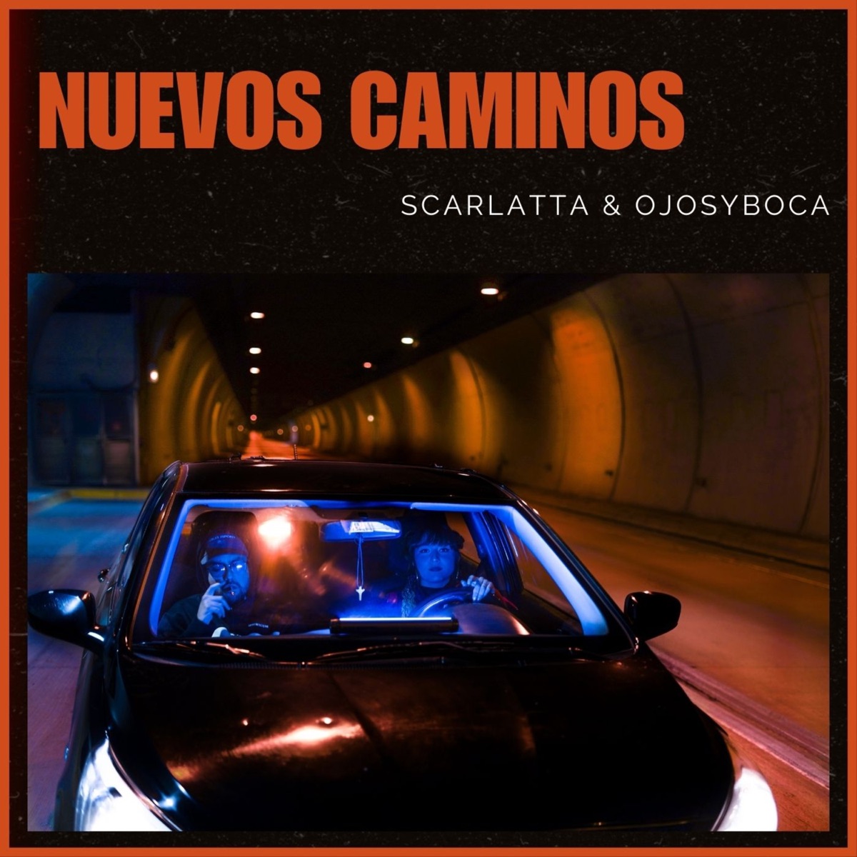 Nuevos Caminos - Single by Scarlatta & Ojosyboca album cover