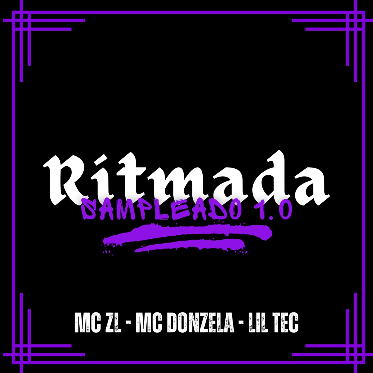 Ritmada Melódica 1.0 - Single by MC ZL, MC Donzela & Lil Tec album cover