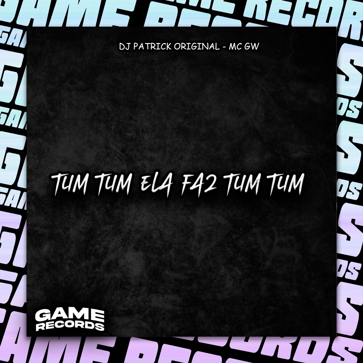 Tum Tum Ela Faz Tum Tum - Single by DJ Patrick Original & Mc Gw album cover