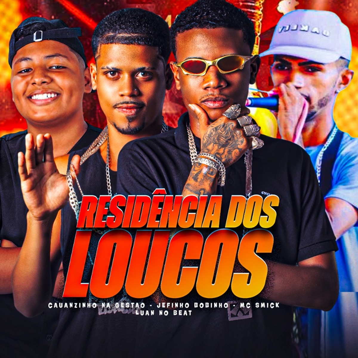 Residência dos Loucos (feat. Luan No Beat) - Single by Jefinho Bobinho, Cauanzinho na gestão & Mc Smick album cover