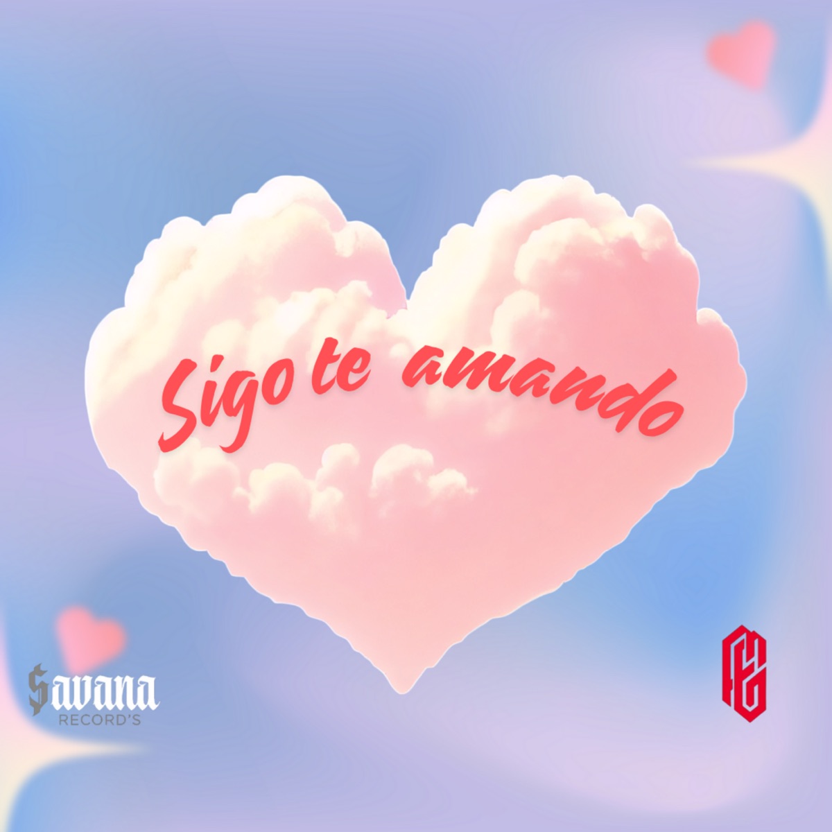 Sigo Te Amando - Single by Fayardi, LuckJay, Rod Paradise & FKallez album cover