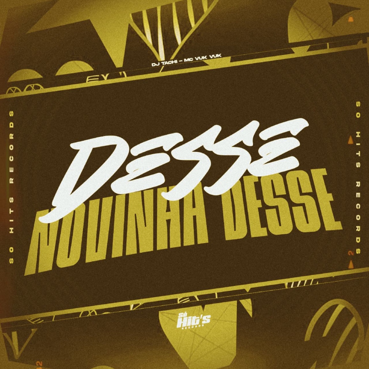 Desse Novinha Desse - Single by DJ TACHI OBRABOO & Mc Vuk Vuk album cover
