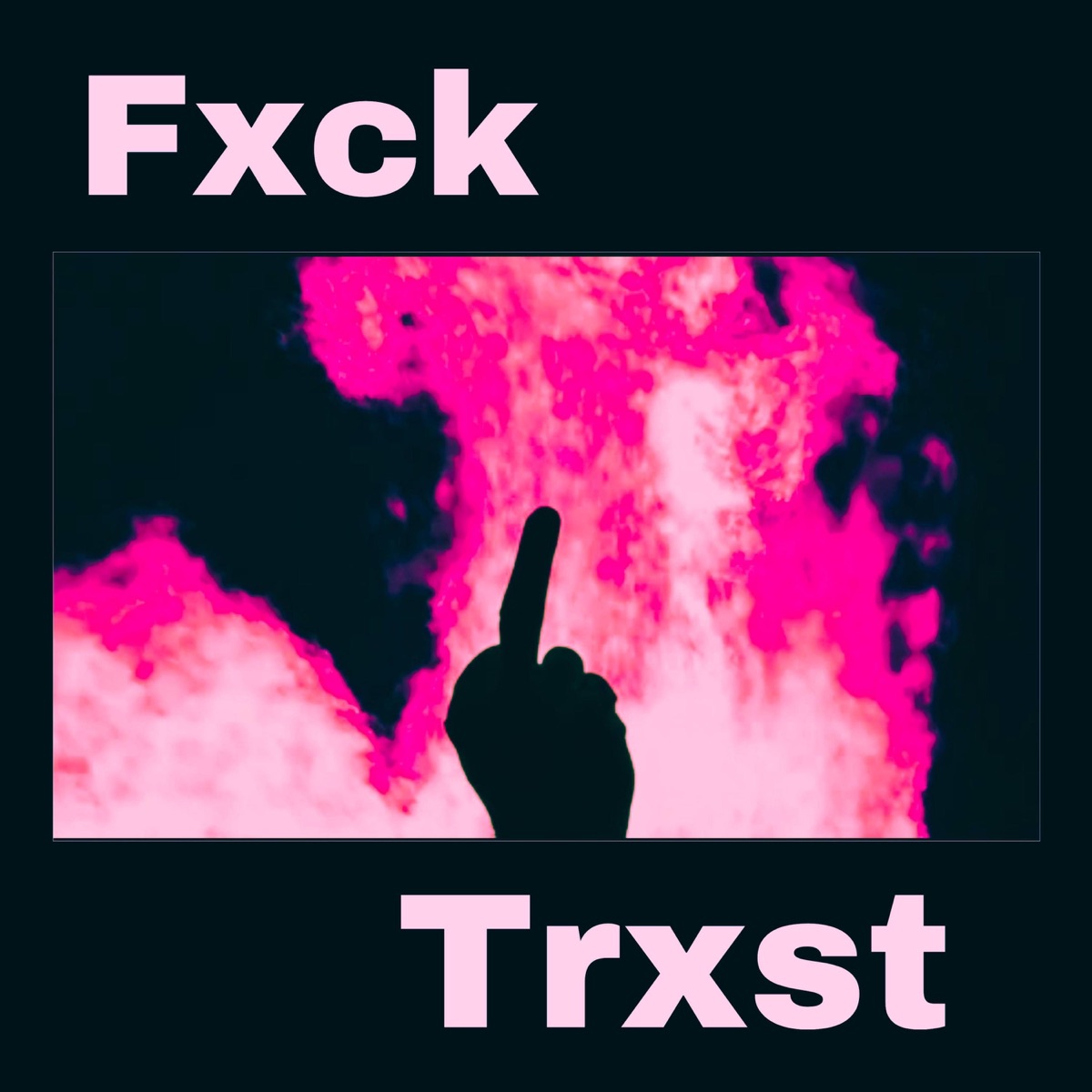 Fxck Trxst - Single by YNB-FADED album cover
