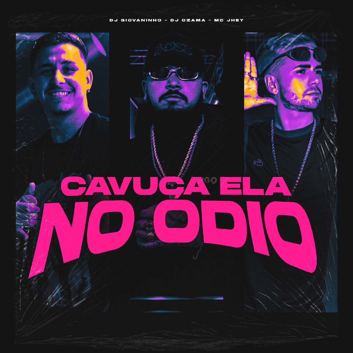 Cavuca Ela no Ódio - Single by DJ OZAMA, Mc Jhey & DJ Giovanninho album cover