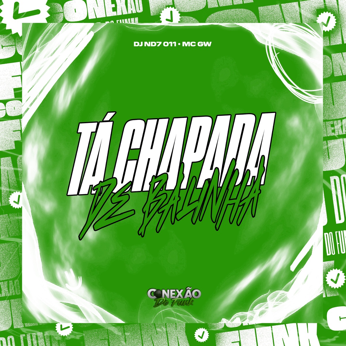 Tá Chapada de Balinha - Single by DJ ND7 011, Mc Gw & Conexão do Funk album cover
