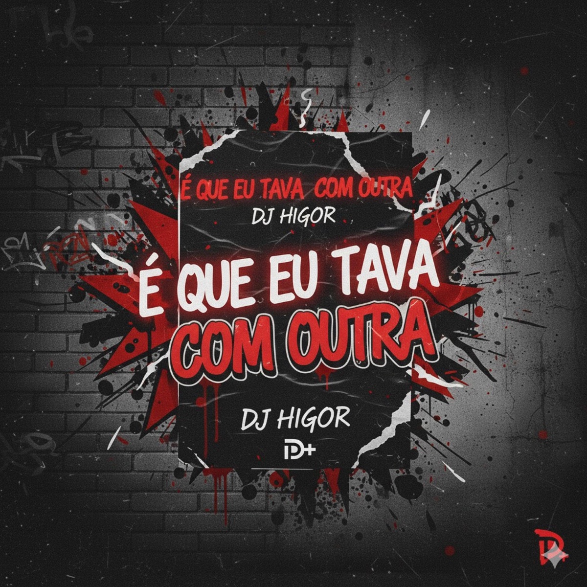 É QUE EU TAVA COM OUTRA - Single by DJ HIGOR album cover