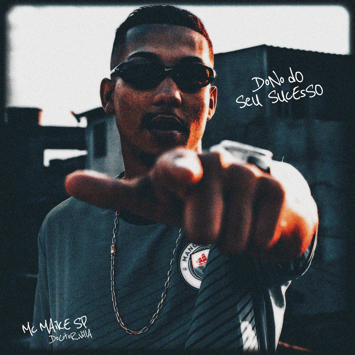 Dono do Seu Sucesso - Single by MC Maike SP & Doctor.Villa album cover