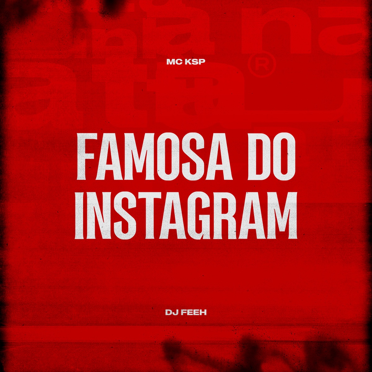 Famosa do Instagram (feat. DJ Feeh) - Single by Mc KSP album cover