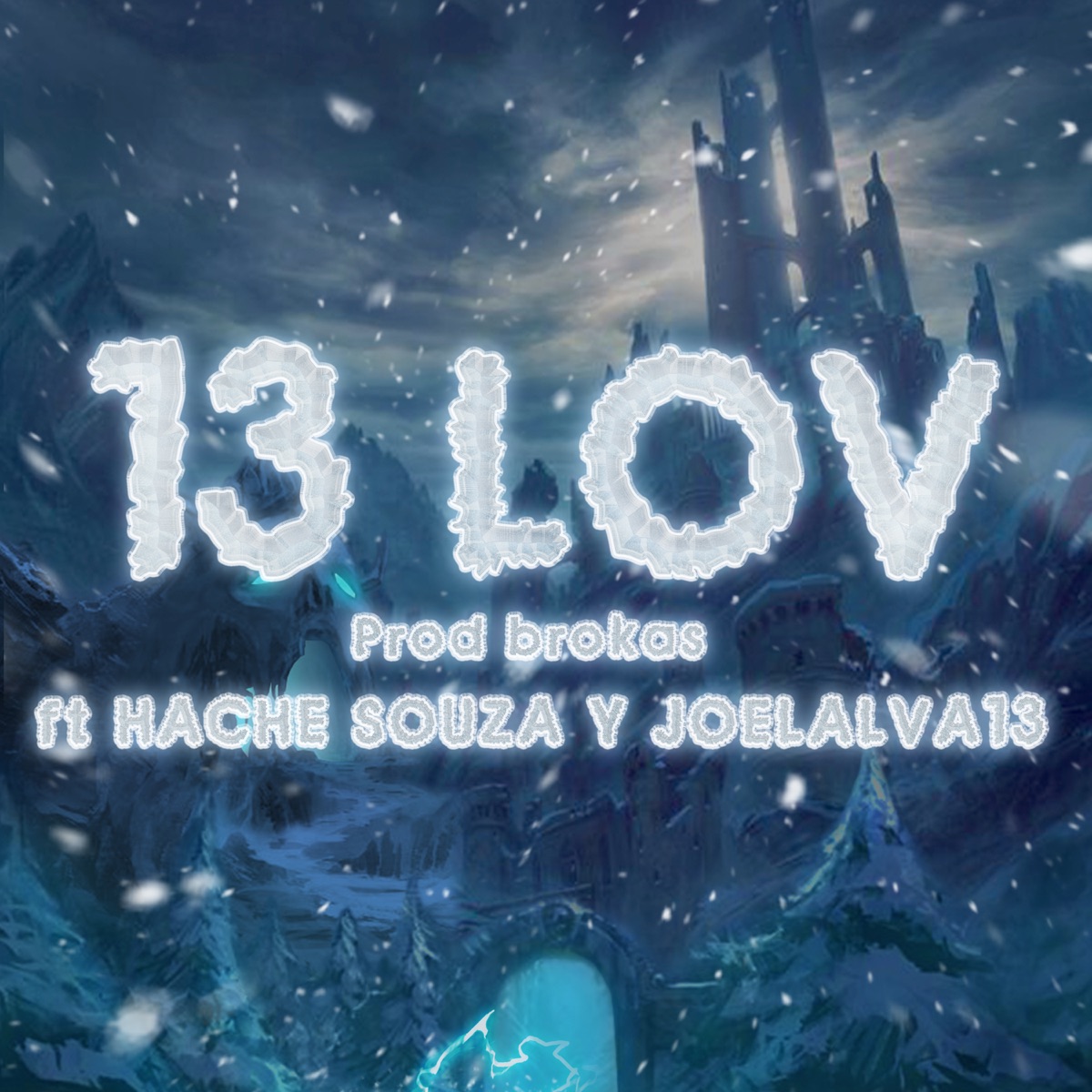 13Lov (feat. Hache Souza & JoelAlva13) - Single by Squeezecold & Brokastin album cover