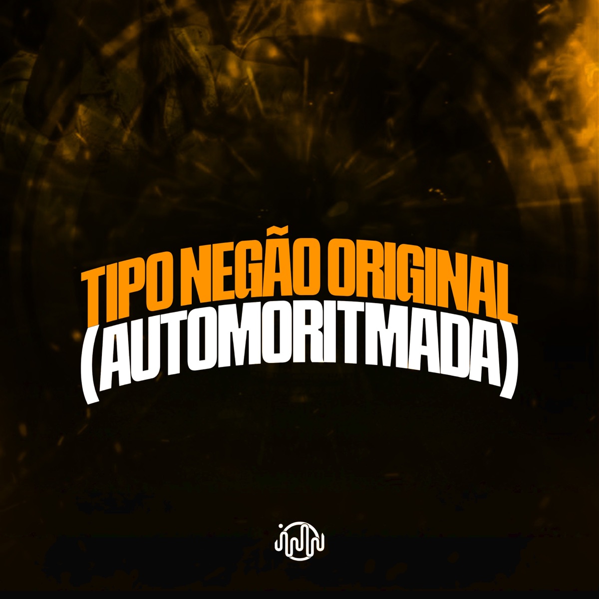Tipo Negao Original (Automoritmada) - Single by MC Rafa 22, MC W1 & DJ GORDINHO DA VF album cover