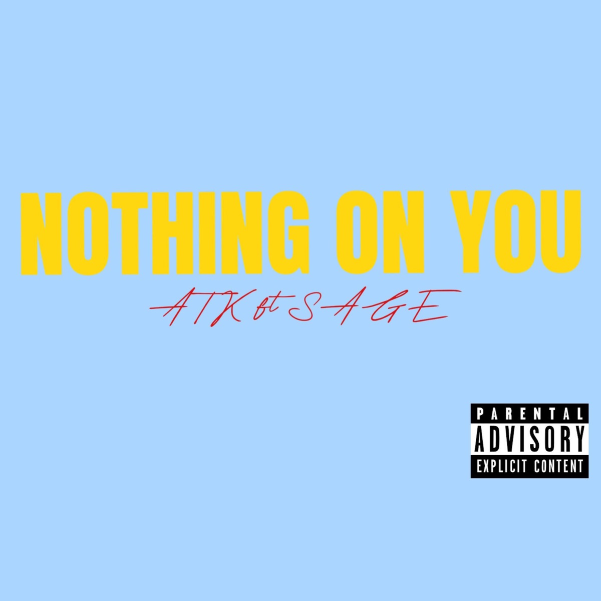 Nothing On You (feat. SAGE) - Single by Young Prince ATK album cover