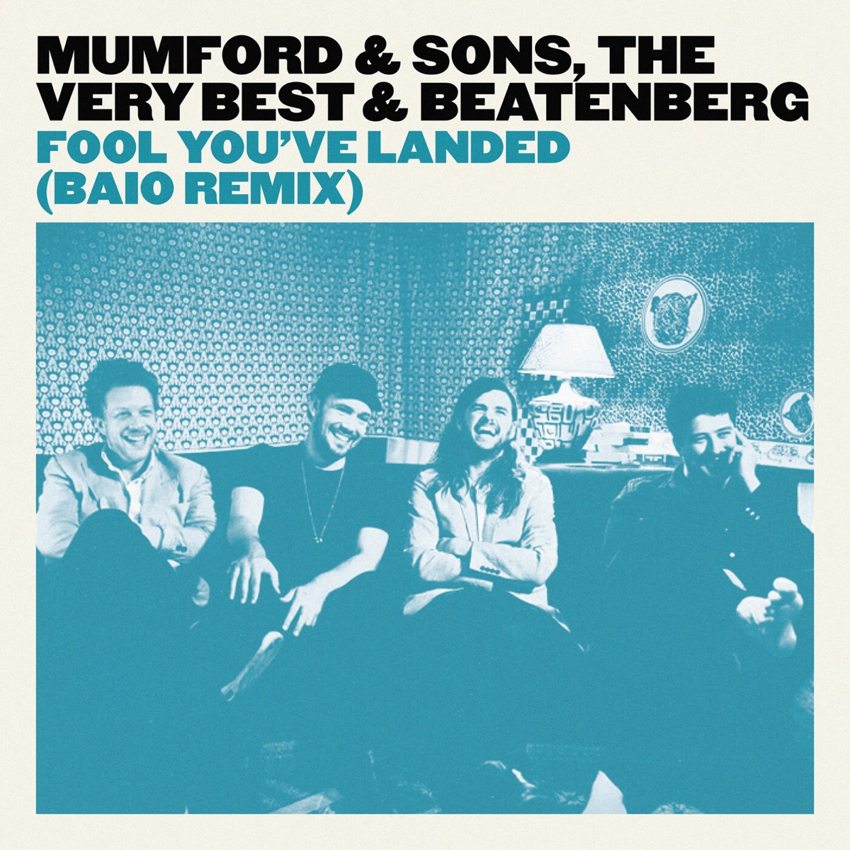 Fool You've Landed (Baio Remix) - Single by Mumford & Sons, The Very Best & Beatenberg album cover artwork