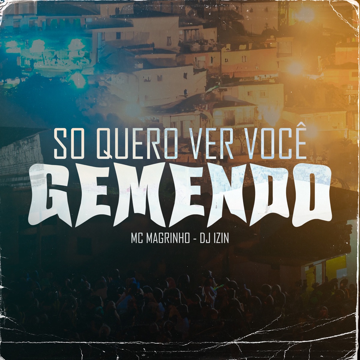 MTG - SÓ QUERO VER VOCÊ GEMENDO - Single by Mc Magrinho & DJ izin album cover