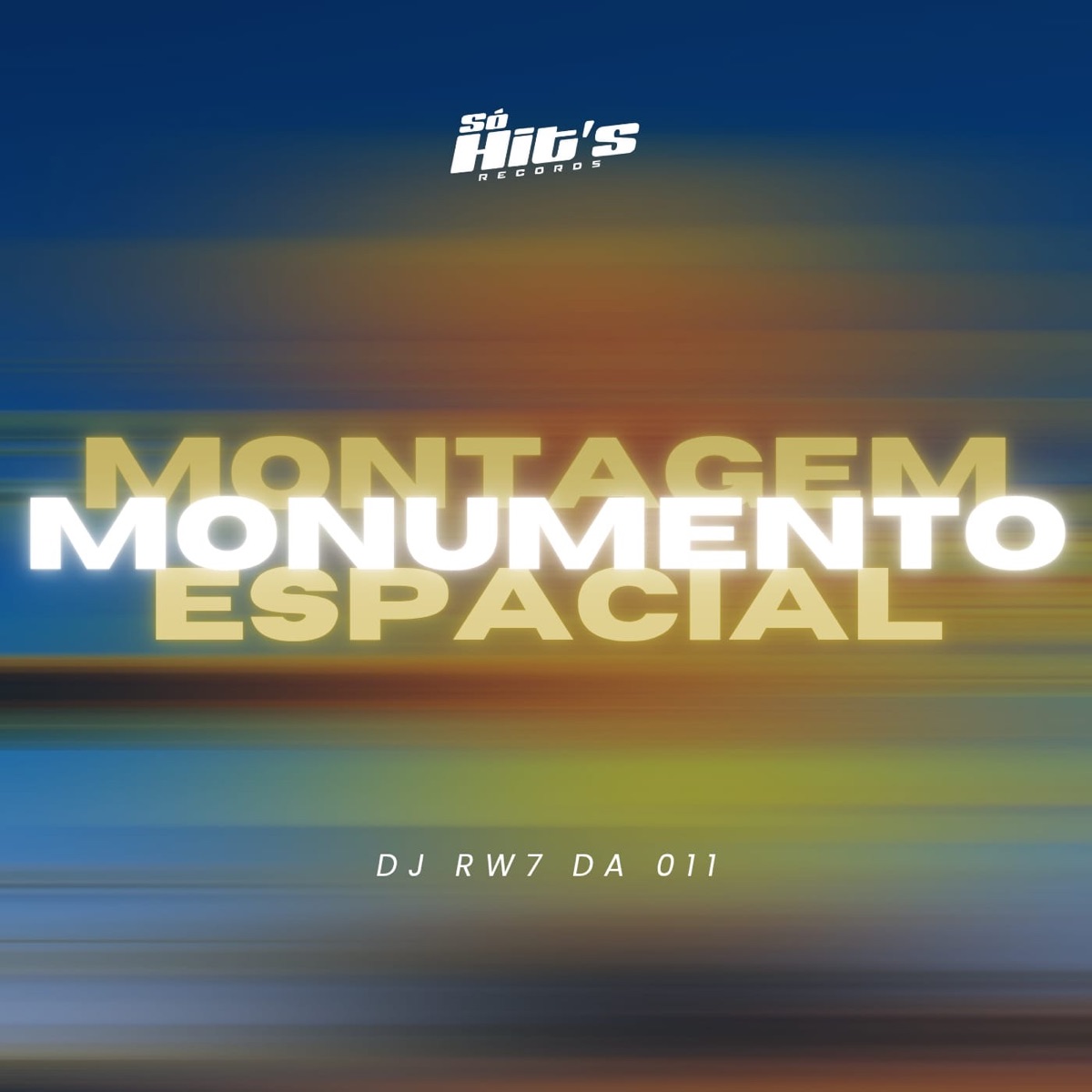 Montagem Monumento Espacial - Single by DJ RW7 DA 011 & Só Hits Records album cover