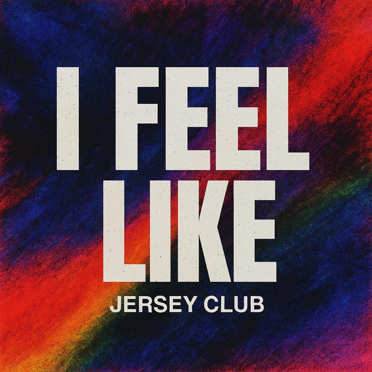 I FEEL LIKE (JERSEY CLUB) - Single by Yong Baez album cover