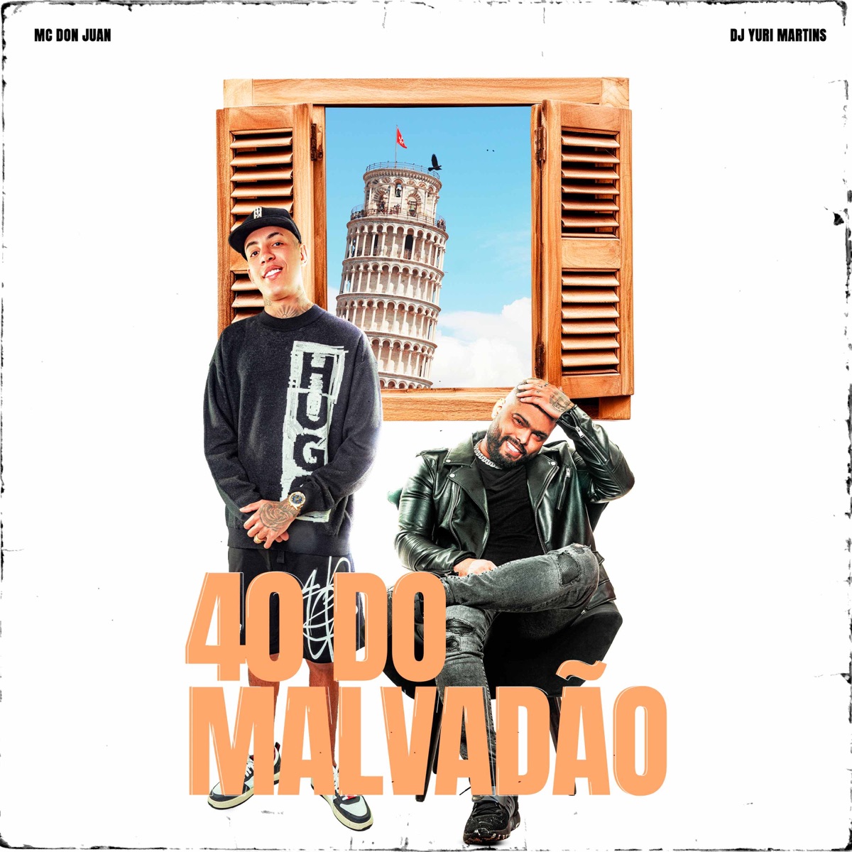 40 Do Malvadão (feat. MC Neneco) - Single by Dj Yuri Martins & Mc Don Juan album cover