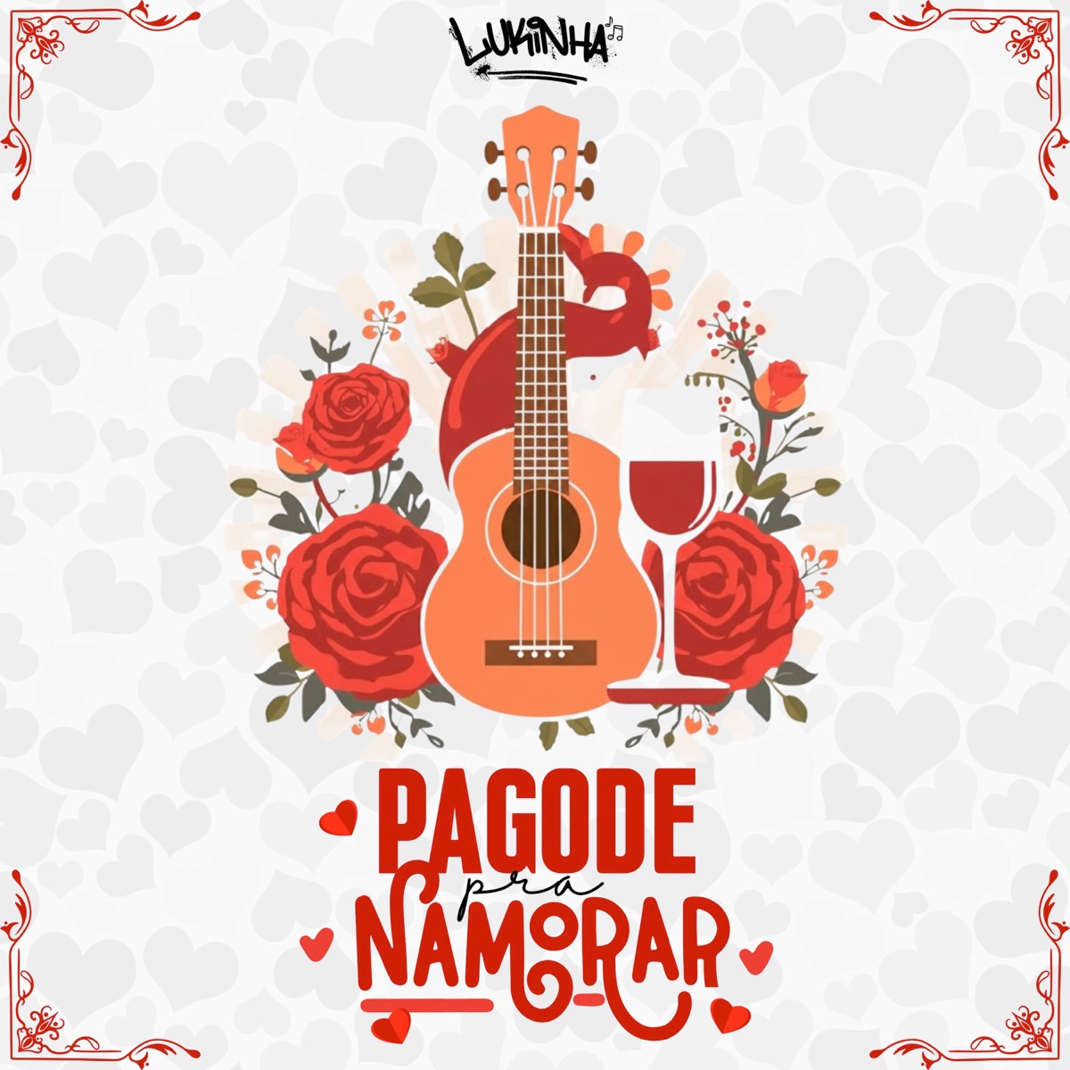 Pagode pra namorar - Single by Cantor Lukinha album cover